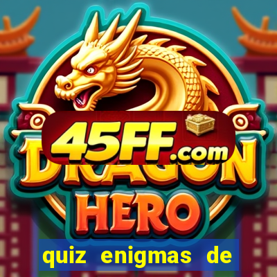 quiz enigmas de detetive enigmas de detetive com resposta